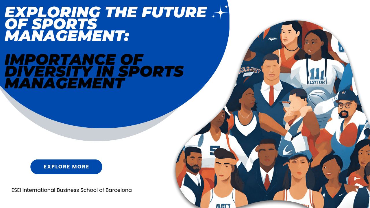 Importance of Diversity in Sports Management | ESEI 2024