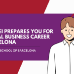 Hoe ESEI u voorbereidt op een wereldwijde zakelijke carrière in Barcelona