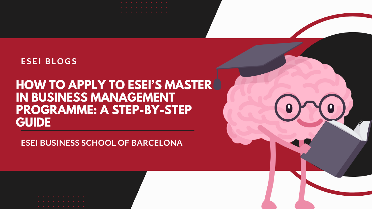 So bewerben Sie sich für das Master-in-Business-Management-Programm von ESEI. Eine Schritt-für-Schritt-Anleitung